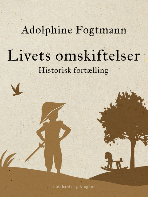 Livets omskiftelser. Historisk fortælling, Adolphine Fogtmann