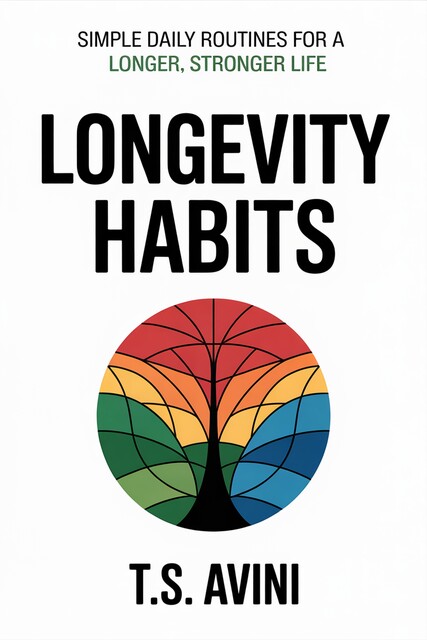 Longevity Habits, T. S Avini