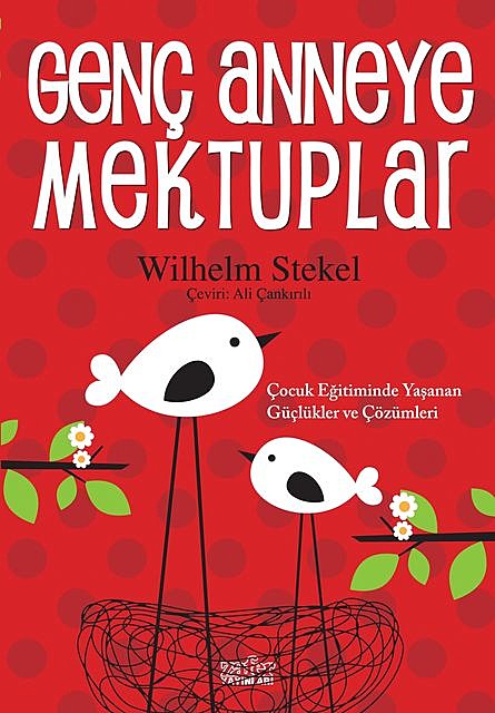 Genç Anneye Mektuplar, Stekel Wilhelm