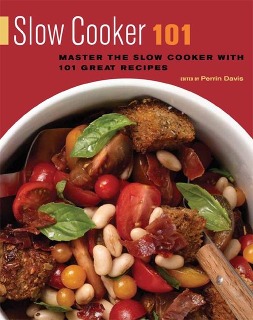 Slow Cooker 101, Perrin Davis