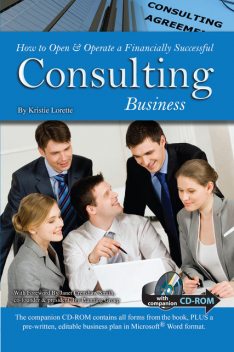 How to Open & Operate a Financially Successful Consulting Business, Kristie Lorette