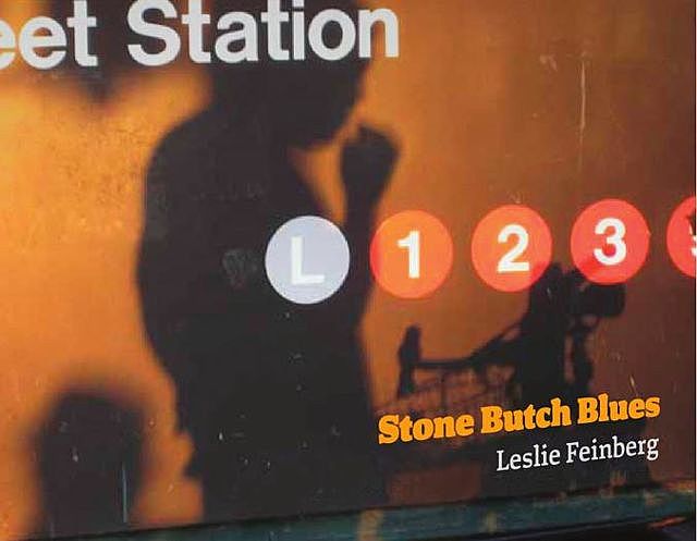 Stone Butch Blues 20th Anniversary Author Edition, Leslie Feinberg