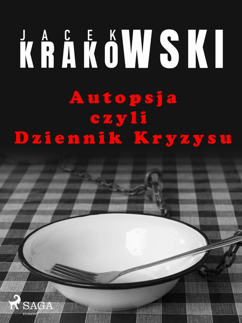 Autopsja czyli Dziennik Kryzysu, Jacek Krakowski