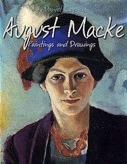 August Macke: Paintings and Drawings, Daniel Coenn