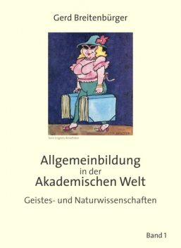 Allgemeinbildung in der Akademischen Welt, Gerd Breitenbürger