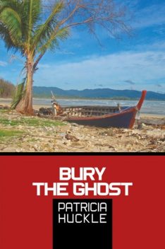 Bury The Ghost, Patricia Huckle