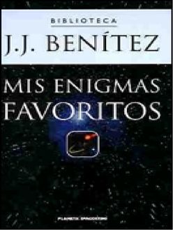 Mis Enigmas Favoritos, J.J.Benítez