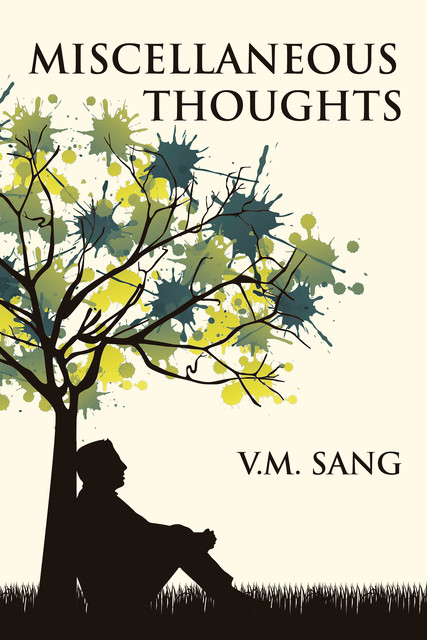 Miscellaneous Thoughts, V.M. Sang