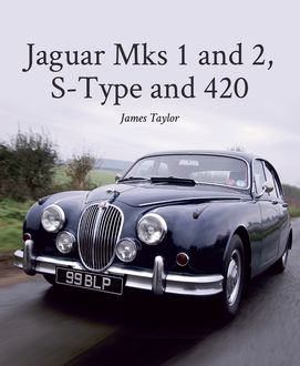 Jaguar Mks 1 and 2, S-Type and 420, James Taylor