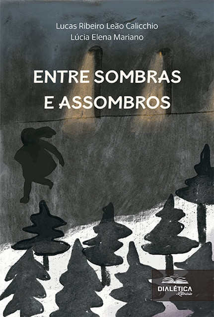 Entre sombras e assombros, Lucas Ribeiro Leão Calicchio, Lúcia Elena Mariano