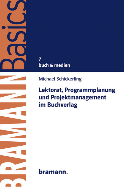Lektorat, Programmplanung und Projektmanagement im Buchverlag, Michael Schickerling