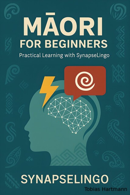 Māori for Beginners, Tobias Hartmann, Synapse Lingo AI Tools