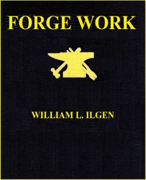 Forge Work, William L. Ilgen