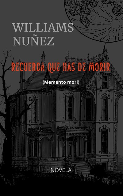 Memento Mori, Williams Nuñez