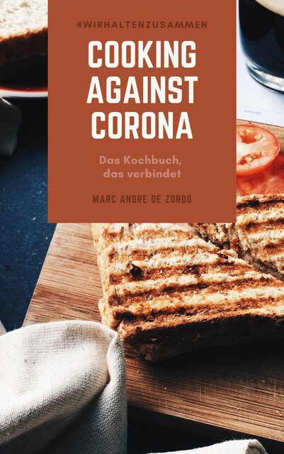 Cooking against Corona, Marc André De Zordo