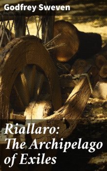 Riallaro: The Archipelago of Exiles, Godfrey Sweven