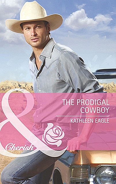 The Prodigal Cowboy, Kathleen Eagle
