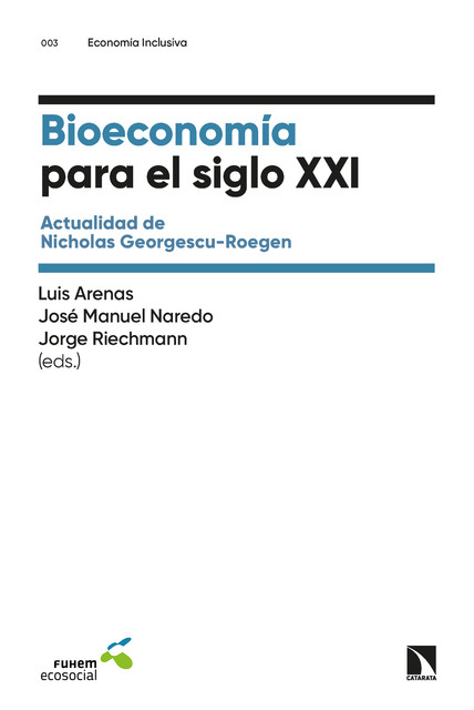 Bioeconomía para el siglo XXI, José Manuel Naredo, Jorge Riechmann, Luis Arenas