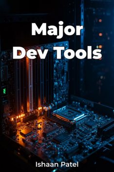 Major Dev Tools, Ishaan Patel