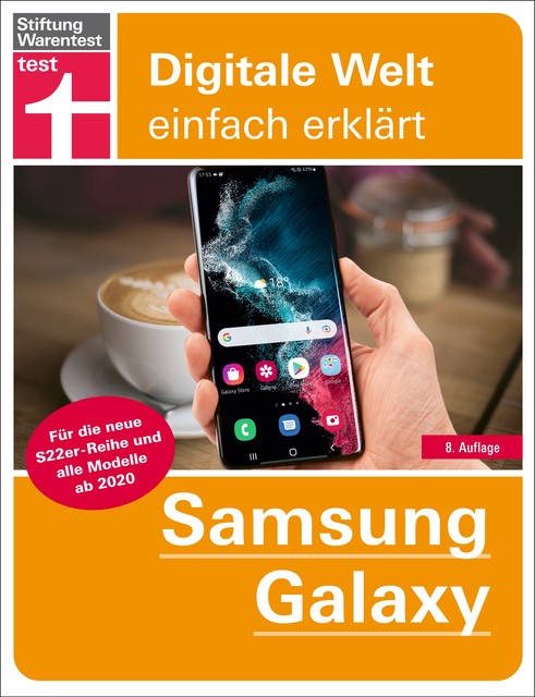 Samsung Galaxy: Grundlagen, Einstellungen, Apps, Datenschutz, Stefan Beiersmann