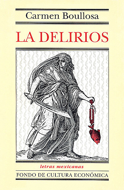 La Delirios, Carmen Boullosa