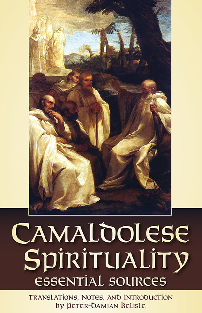 Camaldolese Spirituality, Peter-Damian Belisle