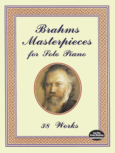 Brahms Masterpieces for Solo Piano, Johannes Brahms