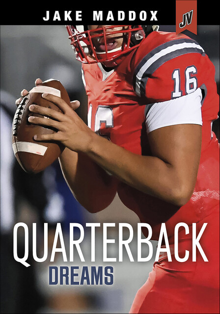 Quarterback Dreams, Jake Maddox