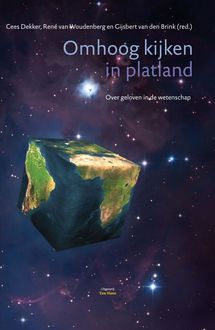Omhoog kijken in platland, Onder redactie van Cees Dekker, René van Woudenberg en Gijsbert van den Brink