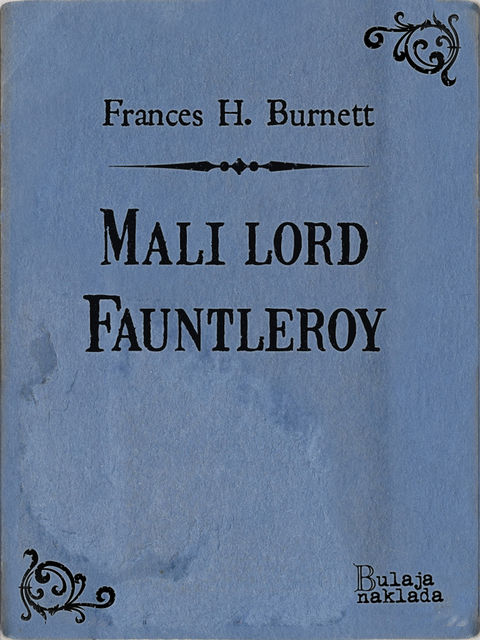 Mali lord Fauntleroy, Frances Hodgson Burnett