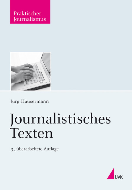 Journalistisches Texten, Jürg Häusermann