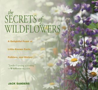 Secrets of Wildflowers, Jack Sanders