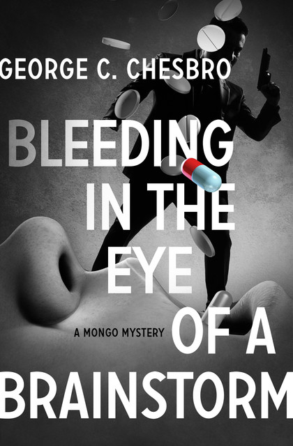 Bleeding in the Eye of a Brainstorm, George C. Chesbro