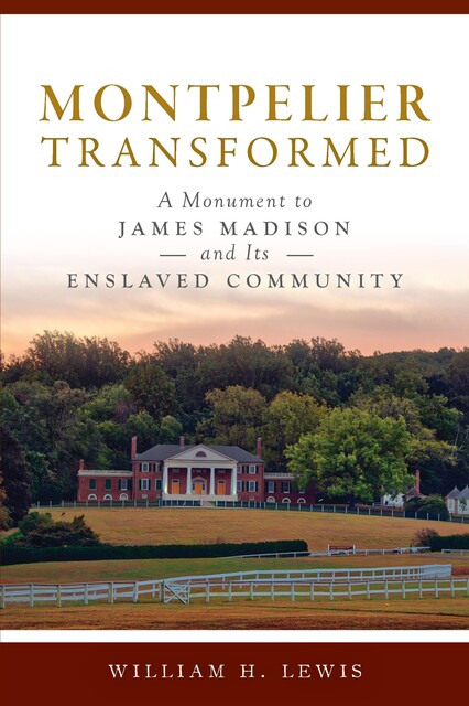 Montpelier Transformed, William Lewis