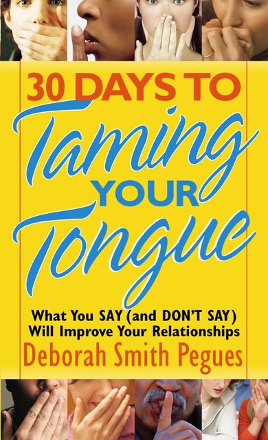 30 Days to Taming Your Tongue, Deborah Smith Pegues