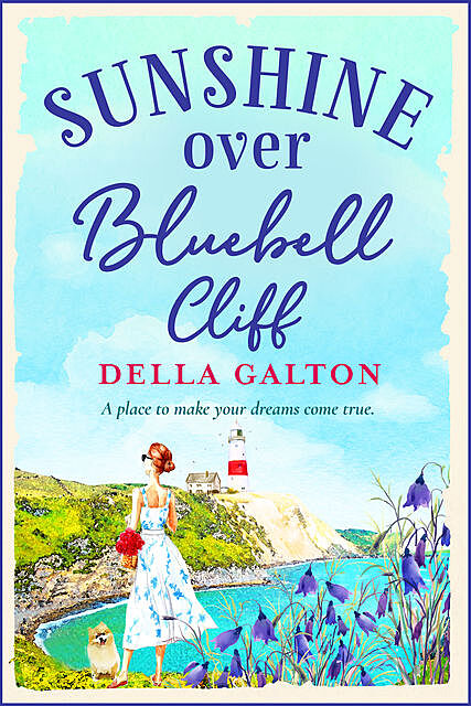Sunshine Over Bluebell Cliff, Della Galton