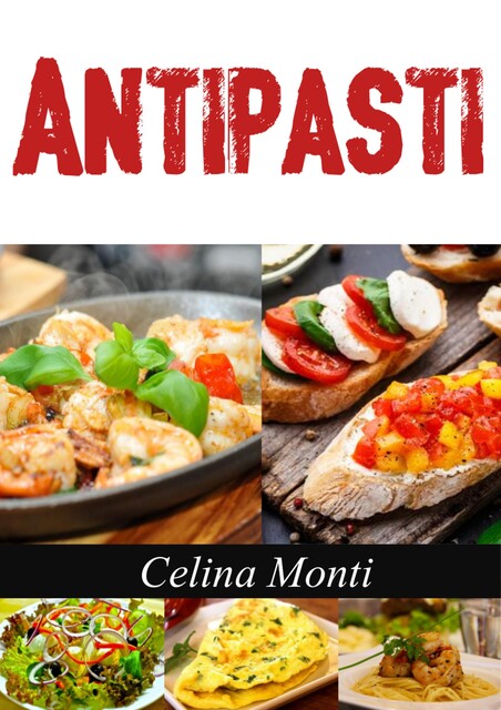Antipasti, Celina Monti