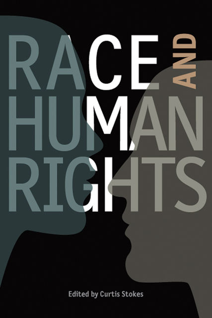 Race and Human Rights, STOKES CURTIS