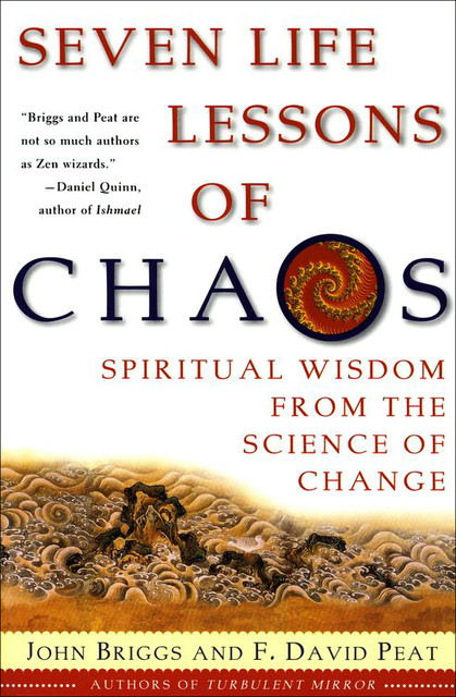 Seven Life Lessons of Chaos, John Briggs, F David Peat