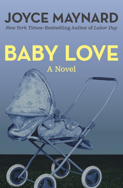 Baby Love, Joyce Maynard