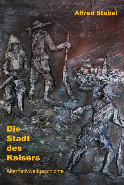 Die Stadt des Kaisers, Alfred Stabel