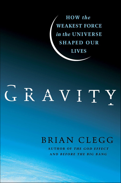 Gravity, Brian Clegg