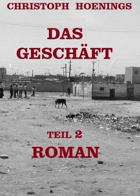 DAS GESCHÄFT – TEIL 2, Christoph Hoenings