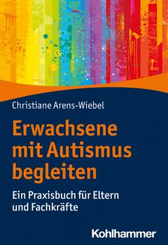 Erwachsene mit Autismus begleiten, Christiane Arens-Wiebel