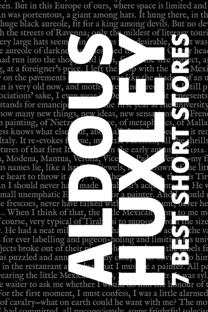 7 best short stories by Aldous Huxley, Aldous Huxley