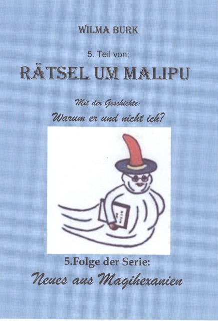 Rätsel um Malipu 5. Teil, Wilma Burk