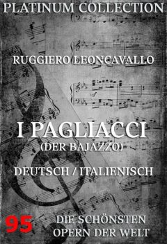 I Pagliacci (Der Bajazzo), Ruggiero Leoncavallo