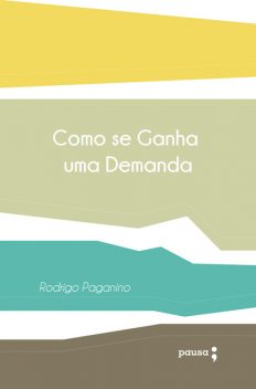 Como se ganha uma demanda, Rodrigo Paganino