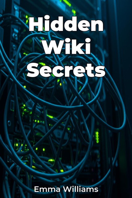 Hidden Wiki Secrets, Emma Williams