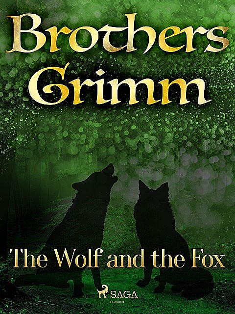 The Wolf and the Fox, Brothers Grimm